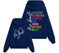 Sweat-shirt « Everyone Is Fighting A Battle You Know Nothing About » pour femme et homme, Klein Blue-1, M
