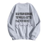 Sweat Shirt Femme sans Capuche Chère Personne derrière Moi, Le Monde est Un Meilleur Endroit avec toi Dedans, Sweat-Shirt, tu ES Assez pour Hommes et Femmes(Light Gray, L)