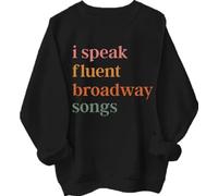 Sweat-shirt « I Speak Fluent Broadway Songs », « I Speak Fluent Broadway Songs », « I Speak Fluent Broadway Songs », Noir , XL