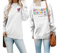Sweat-shirt imprimé « I Love My Student » imprimé sur le devant pour femme « Dear Student Behind Me », blanc, L