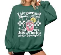Sweat-shirt « My Jesus Making Lemonade » pour femme « Life Gave Me Some Lemons But My Jesus He Be Making Lemonade », Vert, S