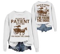 Sweat-shirt « Please Be Patient With Me I'm From The 1900S », blanc, S
