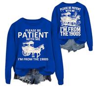 Sweat-shirt « Please Be Patient With Me I'm From The 1900S », bleu marine, S