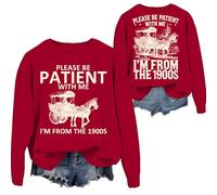 Sweat-shirt « Please Be Patient With Me I'm From The 1900S », bordeaux, S