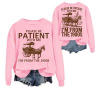 Sweat-shirt « Please Be Patient With Me I'm From The 1900S », rose, M