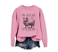 Sweat-shirt pour femme avec col rond et manches longues « He Left The 99 to Fine Me » avec inscription imprimée, Rose, S