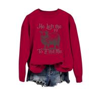 Sweat-shirt pour femme avec col rond et manches longues « He Left The 99 to Fine Me » avec inscription imprimée, rouge, S