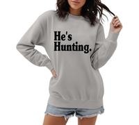 Sweat-shirt pour femme « He's Hunting » pour femme chasseuse - Pull avec inscription en allemand pour la saison de chasse | T-shirt décontracté à manches longues pour partenaires de chasseurs