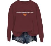 Sweat-shirt « The Only Monarch I Want » - T-shirt graphique monarque papillon - Lettre amusante imprimée, bordeaux, XXL