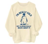 Sweat-shirt unisexe avec inscription « I'm Really Cold But I'm Being Really Brave About It I'm Really Cold But I'm Being Really Brave About It », Jaune crème-1, 3XL
