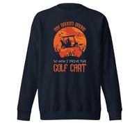 Sweat-shirt unisexe pour adulte avec inscription « My Broom Broke So Now I Drive The Golf Cart », Bleu marine vif, M