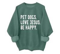 Sweat-shirt unisexe pour les amoureux des chiens avec inscription « Love Jesus Be Happy », Vert, S