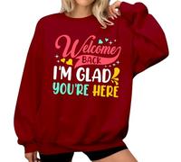 Sweat-shirt « Welcome Back I'm Glad You're Here » pour femme, bordeaux, 3XL