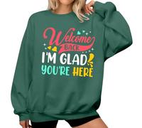 Sweat-shirt « Welcome Back I'm Glad You're Here » pour femme, Vert, M