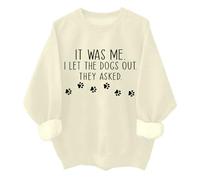 Sweat unisexe avec inscription « It Was Me I Let The Dogs Out », Khika., L