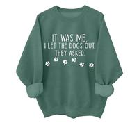 Sweat unisexe avec inscription « It Was Me I Let The Dogs Out », Vert, S
