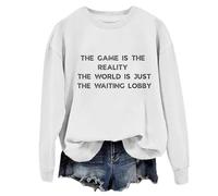 Sweat unisexe avec inscription « The Game Is The Reality The World Is Just The Waiting Lobby », blanc, M