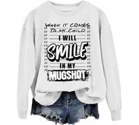Sweat unisexe « I Will Smile In My Mugshot When It Comes To My Child I Will Smile In My Mugshot », blanc, XL