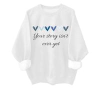 Sweat unisexe « Your Story Is Not Over Yet » pour la prévention du et votre histoire n'est pas encore terminée, blanc, L