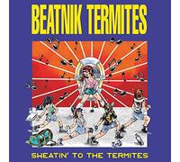 Sweatin To The Termites [Analog]