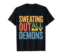 Sweating Out All My Demons Exercice d'entraînement - T-Shirt