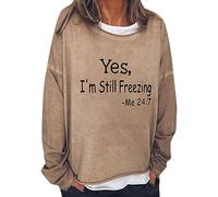 Sweats à Capuche Femme Oui I'm Freezing ME 24: 7 T-Shirt à Manches Longues à col Rond pour Femme Fourre Tout (Khaki, XL)
