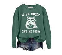 Sweats à col rond pour femme If I'm Moody Give Me Foody Print Sweatshirts Mode Casual Lettre Imprimer Manches Longues Pull Graphique Sweat-shirt pour femme, Vert, L