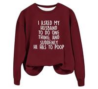 Sweats amusants pour femmes avec inscription « I Ask My Husband To Do One Thing » - Imprimé lettre humoristique - Chemises d'automne à manches longues - Sweat-shirt pour femme, Rouge, M