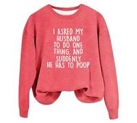 Sweats amusants pour femmes avec inscription « I Ask My Husband To Do One Thing » - Imprimé lettre humoristique - Chemises d'automne à manches longues - Sweat-shirt pour femme, rose, L