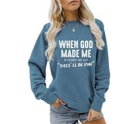 Sweatshirt chrétien « When God Made Me He Grinned and Said » pour femme - Pull amusant à manches longues - Confortable - Vêtements décontractés, bleu, M