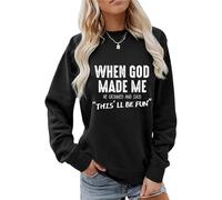 Sweatshirt chrétien « When God Made Me He Grinned and Said » pour femme - Pull amusant à manches longues - Confortable - Vêtements décontractés, Noir , XXL
