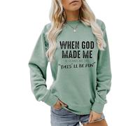 Sweatshirt chrétien « When God Made Me He Grinned and Said » pour femme - Pull amusant à manches longues - Confortable - Vêtements décontractés, Vert, XL