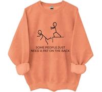 Sweatshirt humoristique avec inscription « Some People Just Need A Pat On The Back », Hami Orange, L