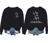 Sweatshirt « If I Ever Get Rabies You're High On My Bitin' List I Have Rabies Shirt Funny Bitin List Raccoon Tops », Noir , M