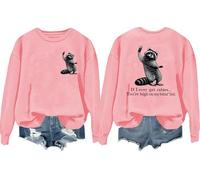 Sweatshirt « If I Ever Get Rabies You're High On My Bitin' List I Have Rabies Shirt Funny Bitin List Raccoon Tops », rose, S