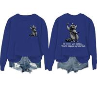 Sweatshirt « If I Ever Get Rabies You're High On My Bitin' List I Have Rabies Shirt Funny Bitin List Raccoon Tops », Klein Blue, XL