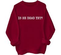 Sweatshirt Is He Dead Yet Is He Dead Yet T-shirt à manches longues, bordeaux, XXL