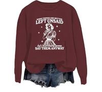 Sweatshirt « Some Things Are Better Left Unsaid But I'm Probably Going To Shirt », bordeaux, 3XL