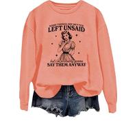 Sweatshirt « Some Things Are Better Left Unsaid But I'm Probably Going To Shirt », Hami Orange, L