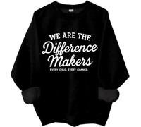 Sweatshirt We Are The Difference Makers, We Are The Difference Makers, chemises amusantes pour femmes et hommes, Noir , XXL