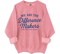 Sweatshirt We Are The Difference Makers, We Are The Difference Makers, chemises amusantes pour femmes et hommes, rose, 3XL
