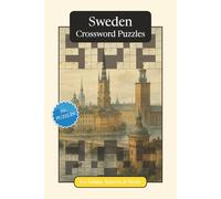 Sweden Crossword Puzzles: Crossword Puzzles with Easy to Read Print about Sweden, Culture, History and More | 6x9 inches, 120 pages | 50+ Puzzles ... Gift for Vacations, Holidays and Relaxation