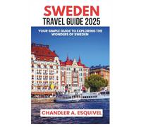 SWEDEN TRAVEL GUIDE 2025