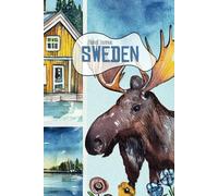 SWEDEN Travel Journal: A Book for your personal impressions and thoughts of your trip Sweden