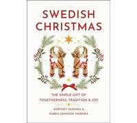 Swedish Christmas The Simple Gift of Togetherness, Tradition & Joy - Kortney Yasenka - Hatherleigh Press - ebook (ePub) - Livre