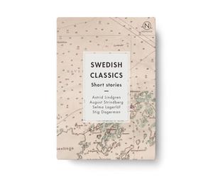Swedish classics, Short stories: Astrid Lindgren, Most Beloved Sister & Mirabelle ; August Stindberg, Frictions ; Selma Lagerlöf, The Silver Mine ; Stig Dagerman, Sleet