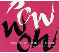Swedish Free Jazz Group Pow Wow - Keine Brasche [Import]
