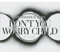 SWEDISH HOUSE MAFIA - DON'T YOU WORRY CHILD (FEAT. JOHN MARTIN) CD SINGLE NEUF