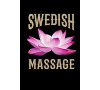 Swedish Massage Journal / Swedish Massage Notebook: Hardcover Swedish Massage Diary / Swedish Massage Logbook