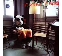 Swedish Mobilia - Not Jazz, It's Worse [Import]